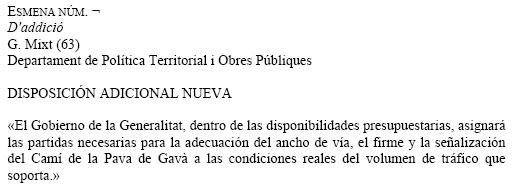 Esmena de Ciutadans als pressupostos de la Generalitat de Catalunya per a l'any 2009 sollicitant que el Departament de Poltica Territorial assigni les partides necessries per a l'adequaci de l'amplada de la via, l'asfalt i la senyalitzaci a les condicions reals del volum de trnsit que suporta el cam de la Pava de Gav Mar (20 de novembre de 2008)